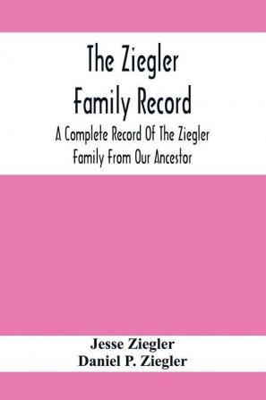 The Ziegler Family Record