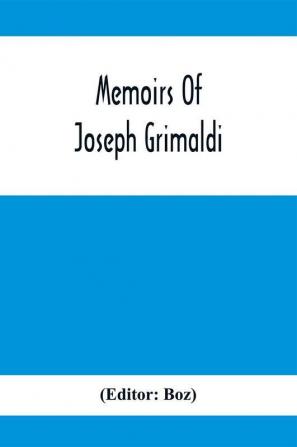 Memoirs Of Joseph Grimaldi