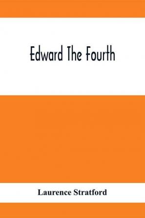 Edward The Fourth