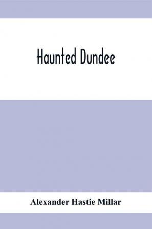 Haunted Dundee