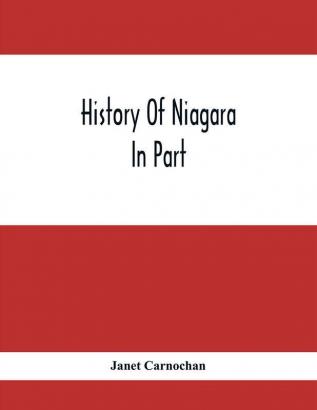 History Of Niagara: In Part