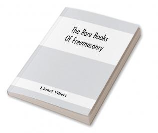 The Rare Books Of Freemasonry