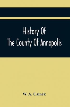 History Of The County Of Annapolis