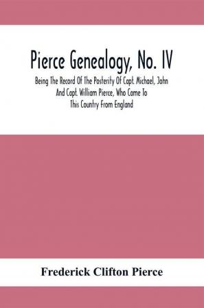 Pierce Genealogy No. Iv