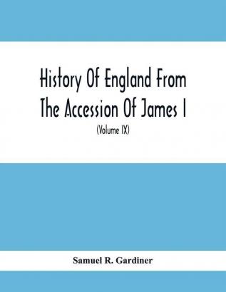 History Of England From The Accession Of James I. To The Outbreak Of The Civil War 1603-1642 (Volume Ix) 1639-1641