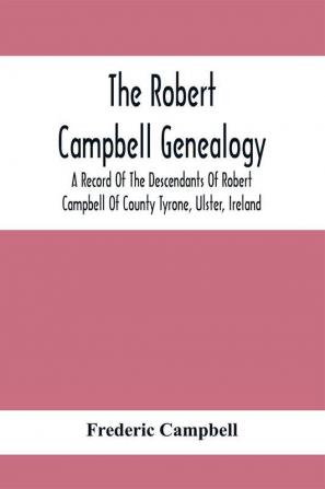 The Robert Campbell Genealogy