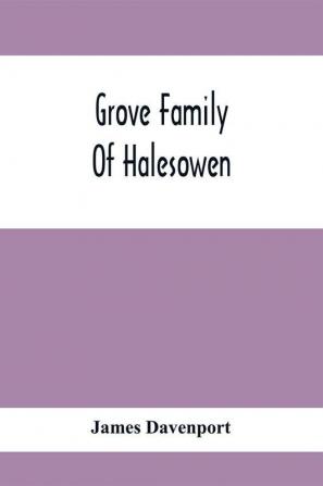 Grove Family Of Halesowen