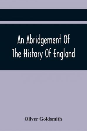 An Abridgement Of The History Of England