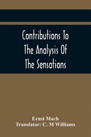 Contributions To The Analysis Of The Sensations