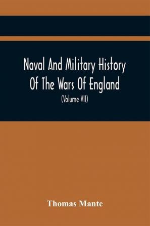 Naval And Military History Of The Wars Of England