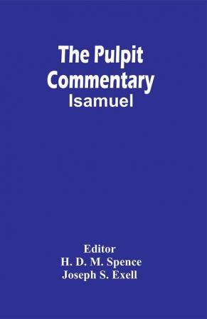 The Pulpit Commentary ; Isamuel