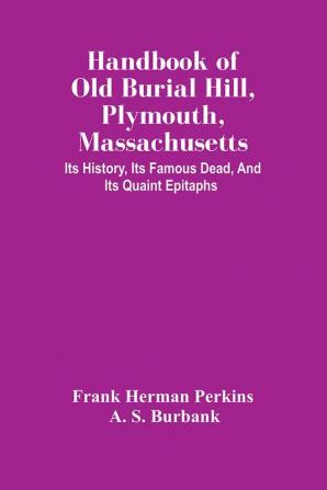 Handbook Of Old Burial Hill Plymouth Massachusetts