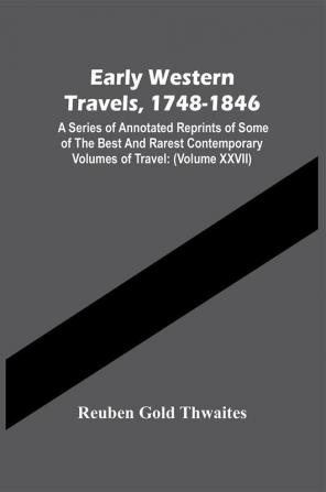 Early Western Travels 1748-1846