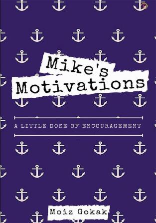 MIKE'S MOTIVATIONS