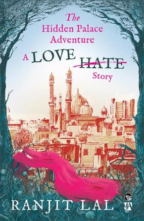 THE HIDDEN PALACE ADVENTURE LOVE HATE STORY