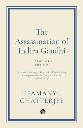 THE ASSASSINATION OF INDIRA GANDHI