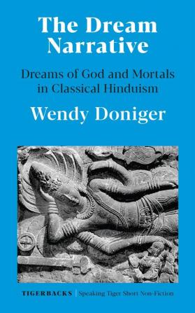 THE DREAM NARRATIVE THE DREAMS OF GOD AND MORTALS IN CLASSIC