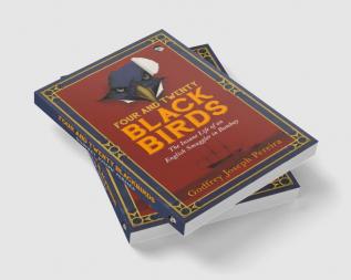 FOUR AND TWENTY BLACKBIRDS THE INSANE LIFE OF AN ENGLISH SMU