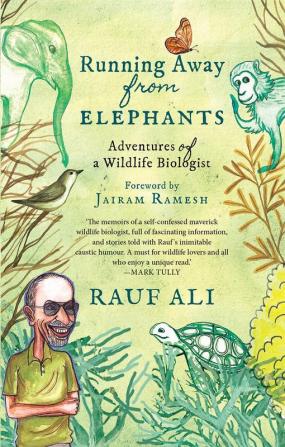 RUNNING AWAY FROM ELEPHANTS THE ADVENTURES OF A WILDLIFE BIO