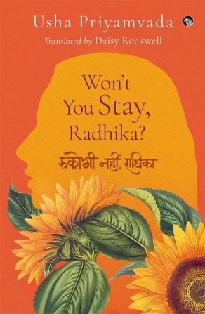 WON'T YOU STAY, RADHIKA?