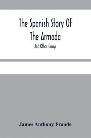 The Spanish Story Of The Armada