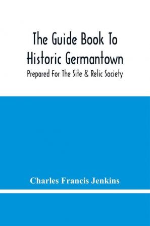 The Guide Book To Historic Germantown