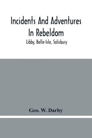 Incidents And Adventures In Rebeldom