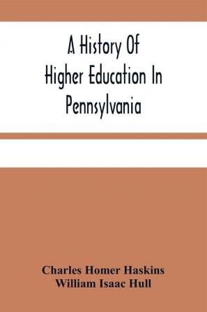 A History Of Higher Education In Pennsylvania