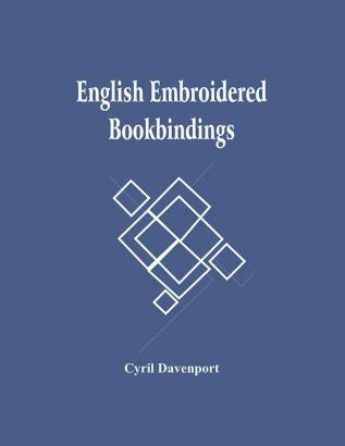 English Embroidered Bookbindings