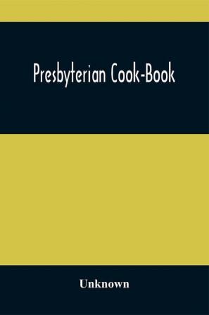 Presbyterian Cook-Book