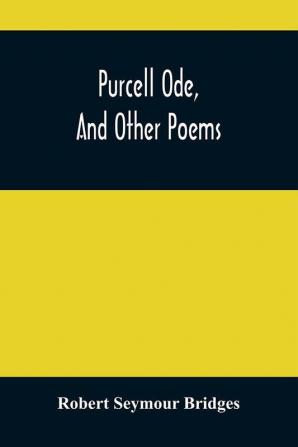 Purcell Ode And Other Poems