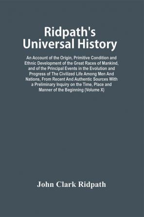 Ridpath'S Universal History