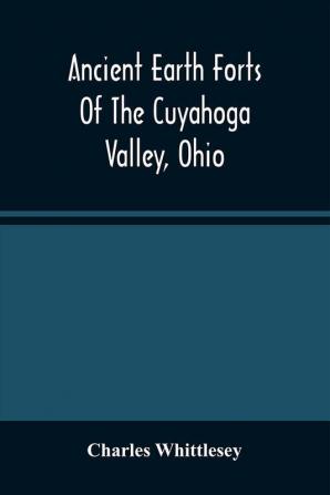 Ancient Earth Forts Of The Cuyahoga Valley Ohio