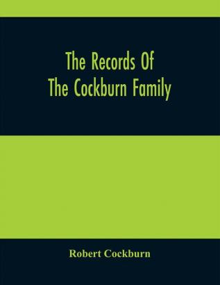 The Records Of The Cockburn Family