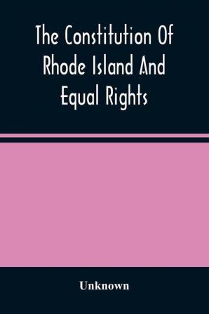 The Constitution Of Rhode Island And Equal Rights