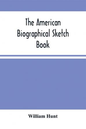 The American Biographical Sketch Book