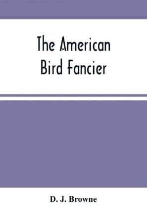 The American Bird Fancier