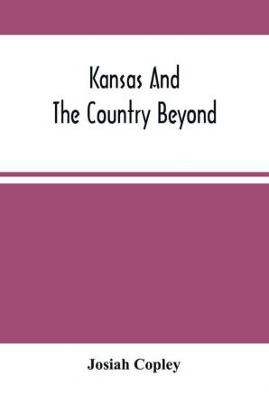 Kansas And The Country Beyond