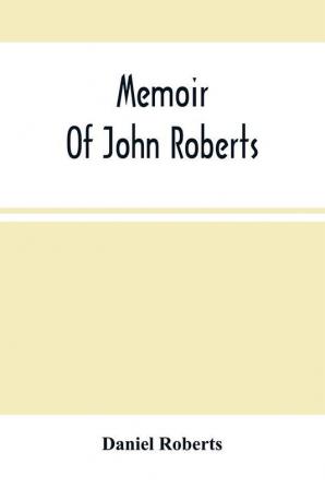 Memoir Of John Roberts