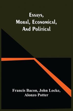 Essays Moral Economical And Political