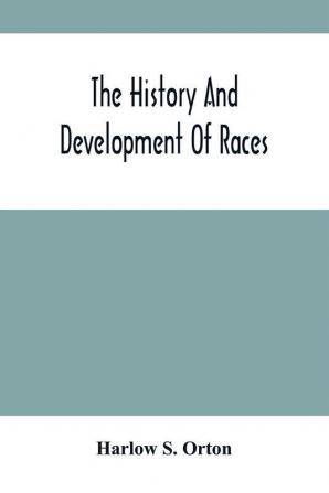 The History And Development Of Races