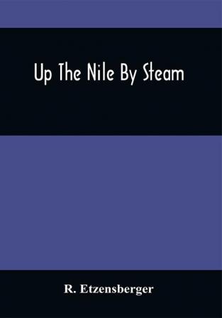 Up The Nile By Steam