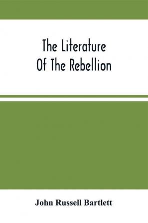 The Literature Of The Rebellion