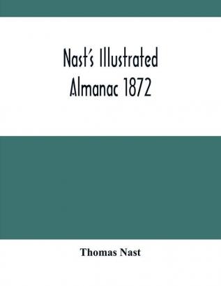 Nast'S Illustrated Almanac 1872