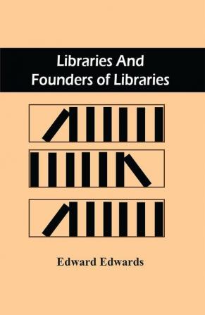 Libraries And Founders Of Libraries