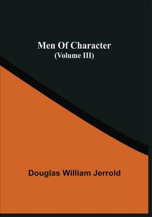 Men Of Character (Volume Iii)