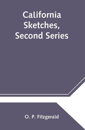 California Sketches Second Series