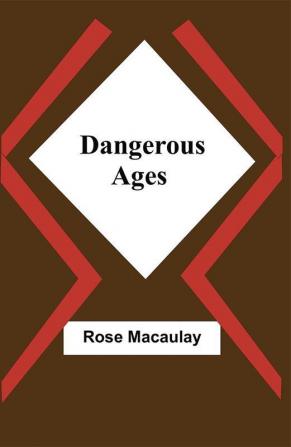 Dangerous Ages