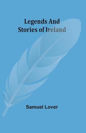 Legends And Stories Of Ireland