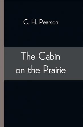 The Cabin on the Prairie